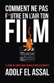 Comment Ne Pas F*utre en l'Air Ton Film (eBook, ePUB)