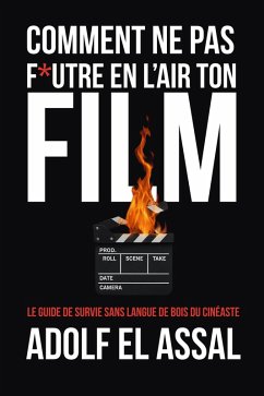 Cover Comment Ne Pas F*utre en l'Air Ton Film (eBook, ePUB)