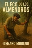 El Eco De Los Almendros (eBook, ePUB)