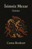 Isimsiz Mezar (Cuma Bozkurt Hikaye/Öykü Kitaplari, #1) (eBook, ePUB)