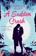 A Sudden Crush (eBook, ePUB) - Bild 1