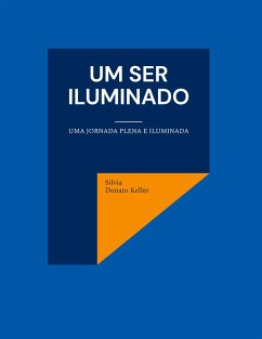 Um Ser Iluminado (eBook, ePUB)