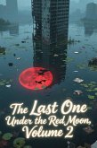 The Last One Under the Red Moon, Volume 2 (eBook, ePUB)