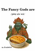 The Fancy Gods Are (eBook, ePUB) The Fancy Gods Are (eBook, ePUB)