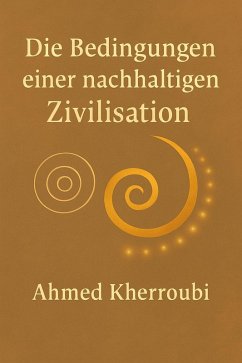Cover Die Bedingungen einer nachhaltigen Zivilisation (eBook, ePUB)