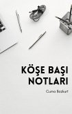 Köse Basi Notlari (Cuma Bozkurt Deneme Kitaplari, #5) (eBook, ePUB)