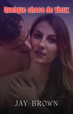 Quelque chose de vieux (eBook, ePUB) - Jaybrown