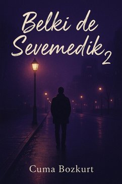 Cover Belki de Sevemedik -2 (Cuma Bozkurt Deneme Kitaplari, #1) (eBook, ePUB)