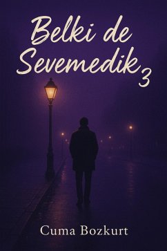 Cover Belki de Sevemedik -3 (Cuma Bozkurt Deneme Kitaplari, #2) (eBook, ePUB)