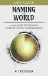 Naming the World: A Mini Guide to... - Bild 1