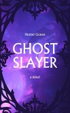 Ghost Slayer (eBook, ePUB) Ghost Slayer (eBook, ePUB)
