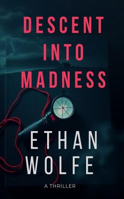 Descent Into Madness (eBook, ePUB) - Wolfe, Ethan