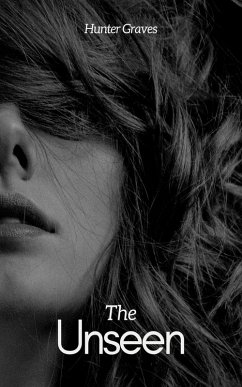 The Unseen (eBook, ePUB) - Graves, Hunter