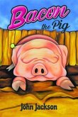 Bacon the Pig (eBook, ePUB)