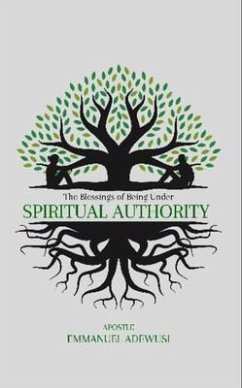 Cover The Blessings of Being Under Spiritual Authority (eBook, ePUB)