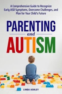 Parenting and Autism (eBook, ePUB) - Ashley, Linda