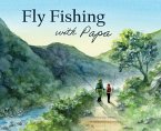 Fly Fishing with Papa (eBook, ePUB) Fly Fishing with Papa (eBook, ePUB)