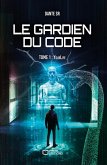 Le Gardien du Code - Tome 1 : YourLife (eBook, ePUB)