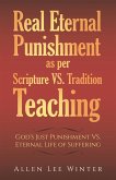 Real Eternal Punishment as per Scripture VS. Tradition Teaching (eBook, ePUB)