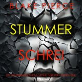 Stummer Schrei (Ein spannender Sheila Stone Thriller—Band Fünf) (MP3-Download)