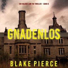 Gnadenlos (Ein Valerie Law FBI-Thriller – Band 8) (MP3-Download) - Pierce, Blake