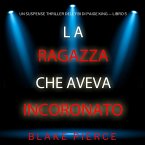 La ragazza che aveva incoronato (Un Suspense Thriller dell'FBI di Paige King — Libro 5) (MP3-Download)