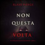 Non questa volta (Un thriller di Rachel Blackwood – Libro 2) (MP3-Download)