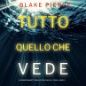 Tutto quello che vede (Un emozionante... - Bild 1