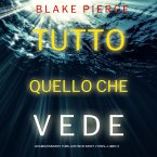 Tutto quello che vede (Un emozionante thriller FBI di Nicky Lyons—Libro 3) (MP3-Download)