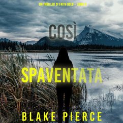 Così Spaventata (Un Thriller di Faith Bold – Libro 3) (MP3-Download) - Pierce, Blake