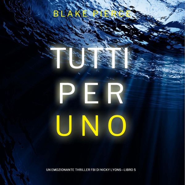 Tutti per uno (Un emozionante thriller FBI di Nicky Lyons—Libro 5) (MP3-Download) Tutti per uno (Un emozionante thriller FBI di Nicky Lyons—Libro 5) (MP3-Download)