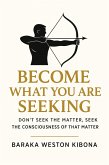 Become First What You Are Seeking (eBook, ePUB) Become First What You Are Seeking (eBook, ePUB)