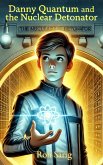 Danny Quantum and the Nuclear Detonator (eBook, ePUB) Danny Quantum and the Nuclear Detonator (eBook, ePUB)