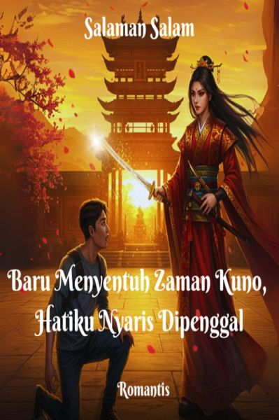 Baru Menyentuh Zaman Kuno, Hatiku Nyaris Dipenggal (eBook, ePUB) Baru Menyentuh Zaman Kuno, Hatiku Nyaris Dipenggal (eBook, ePUB)