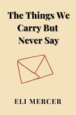 The Things We Carry But Never Say (eBook, ePUB)