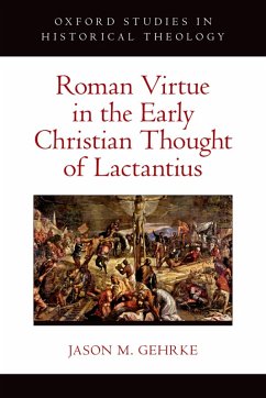 Cover Roman Virtue in the Early Christian Thought of Lactantius (eBook, PDF)