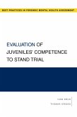 Evaluation of Juveniles' Competence to Stand Trial (eBook, PDF) Evaluation of Juveniles' Competence to Stand Trial (eBook, PDF)