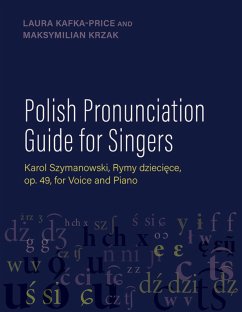 Polish Pronunciation Guide for Singers (eBook, ePUB) - Kafka-Price, Laura; Krzak, Maksymilian
