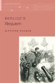 Berlioz's Requiem (eBook, ePUB) Berlioz's Requiem (eBook, ePUB)