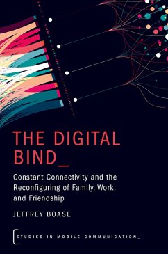 The Digital Bind (eBook, ePUB) - Boase, Jeffrey