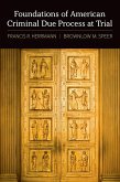 Foundations of American Criminal Due Process at Trial (eBook, PDF)