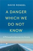 A Danger Which We Do Not Know (eBook, ePUB)