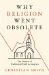 Why Religion Went Obsolete (eBook, ePUB) - Bild 1