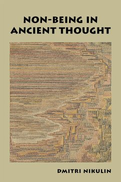 Non-Being in Ancient Thought (eBook, PDF) - Nikulin, Dmitri