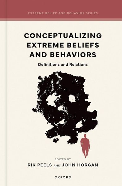 Conceptualizing Extreme Beliefs and Behaviors (eBook, PDF) Conceptualizing Extreme Beliefs and Behaviors (eBook, PDF)