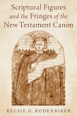 Scriptural Figures and the Fringes of the New Testament Canon (eBook, ePUB)
