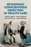 Rethinking Conscientious Objection in Health Care (eBook, ePUB)