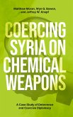 Coercing Syria on Chemical Weapons (eBook, ePUB)