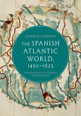 The Spanish Atlantic World, 1492-1825 (eBook, PDF)