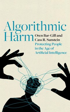 Algorithmic Harm (eBook, ePUB) - Bar-Gill, Oren; Sunstein, Cass R.